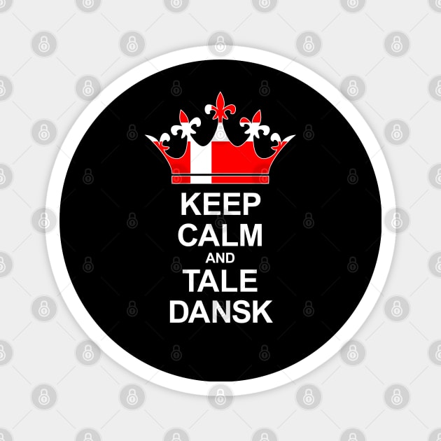 Keep Calm And Tale Dansk (Danmark) Magnet by ostend | Designs